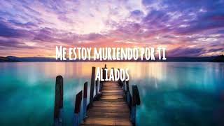 Me estoy muriendo por ti y solo tu puedes curarme las heridas😞😊🎶🎶🎶