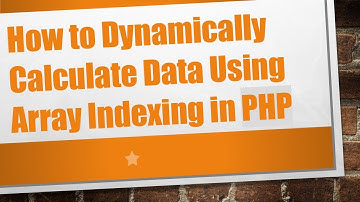 How to Dynamically Calculate Data Using Array Indexing in PHP