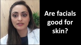 Are facials/ massages good for skin? | dermatologist | Dr. Aanchal