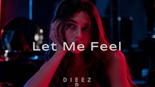 DIEEZ - Let Me Feel (Original Mix)