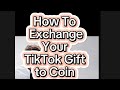 How to exchange your tiktok gift to coin
