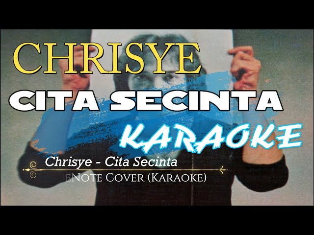 Chrisye - Cita Secinta | Karaoke - (AdieNote Cover) class=