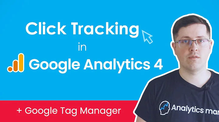 Track Clicks with Google Analytics 4 and Google Tag Manager