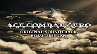 Ace Combat Zero The Belkan War Original Soundtrack Remastered 2026