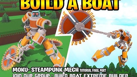 BUILD A BOAT : MOKU STEAMPUNK TUTORIAL FINAL PART