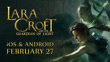 Lara Croft and the Guardian of Light — Coming to iOS & Android February 27th