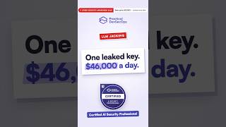 LLM Jacking Explained: One Leaked Key, $46,000 a Day | Certified AI Security Professional