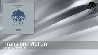 Transient Motion - Nuclear (Original Mix) [Bonzai Progressive]