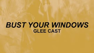 Glee - Bust Your Windows (Lyrics) | i bust the windows out your car | Tiktok