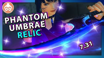FFXIV | Phantom Umbrae RELIC Weapons | 7.31