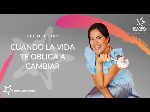 Cuando la Vida te Obliga a Cambiar