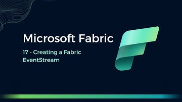 17 - Creating a Fabric EventStream
