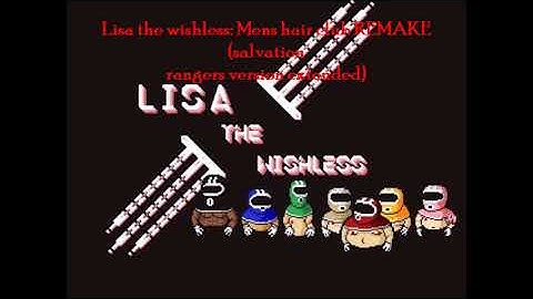 Lisa the Wishless: Mens hair club Remake (Salvation rangers version)