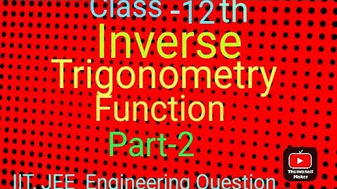 #Inverse trigonometry function class 12th , Pratilome trikonmittiya falan class12th #iit jee board