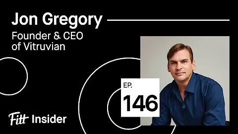 146. Jon Gregory, Founder & CEO of Vitruvian