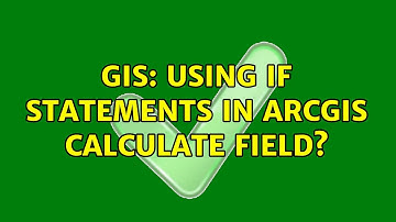 GIS: Using If Statements in ArcGIS Calculate Field?