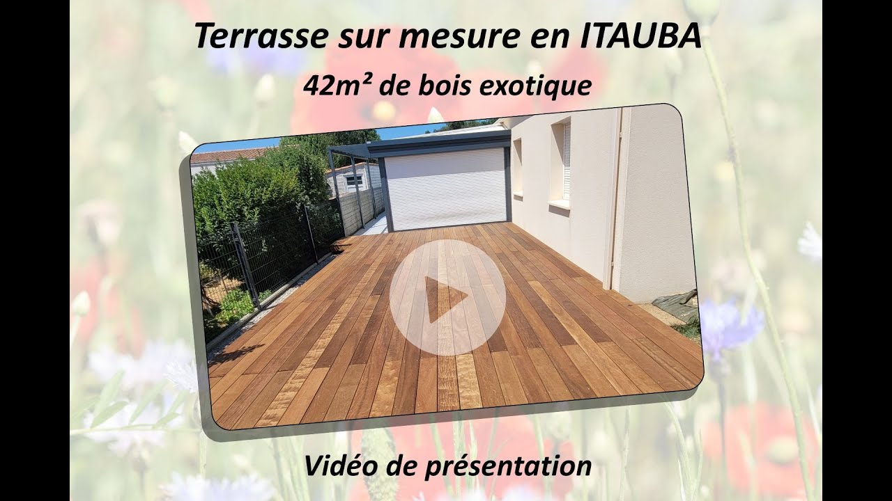 Pose d’une terrasse en bois exotique - essence Itauba - de 42m²