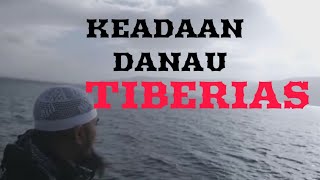 Keadaan danau Tiberias 3 januari 2019 [Al-Madinah Ms Travel] - Ustadz Fadlan Fahamsyah LC.MHI