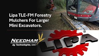 Needham Ag - Lipa Tle-Fm 100 Forestry Mulcher For 15,000 Lb Mini Excavators
