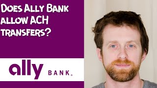 Does Ally Bank allow ACH transfers
