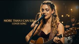 This Song Will Touch Your Heart 💔 More Than I Can Say Cover