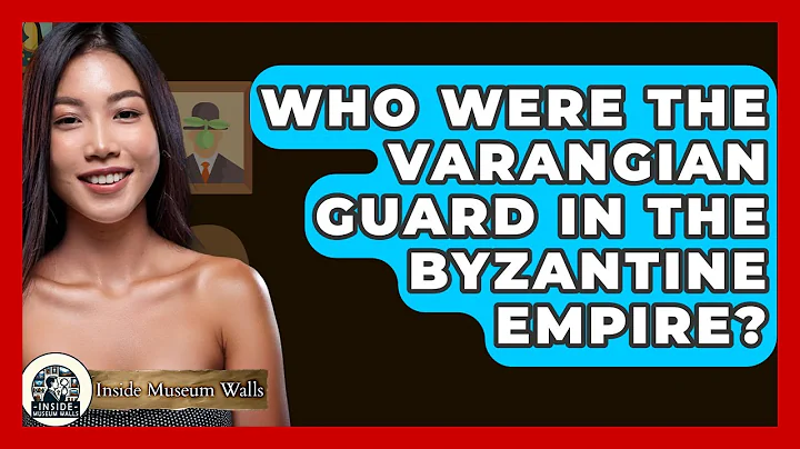 Who Were The Varangian Guard In The Byzantine Empire? - Inside Museum Walls