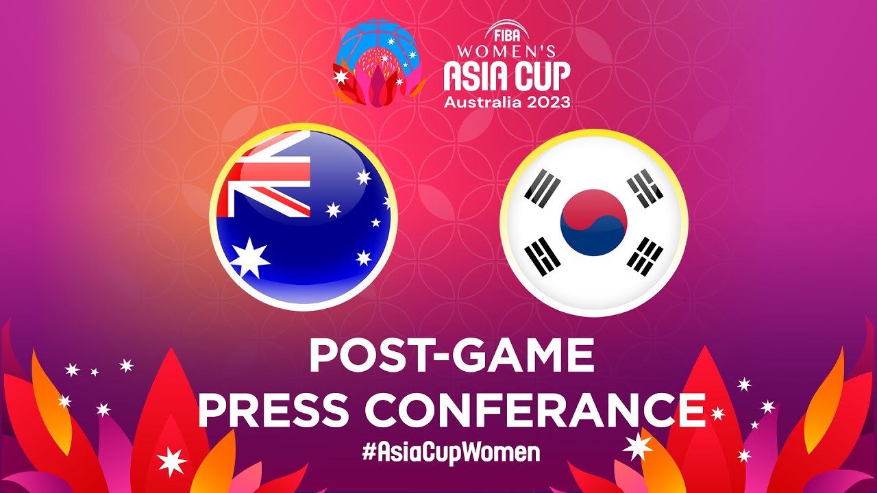 Australia v Korea - Press Conference | FIBA Women's Asia Cup 2023