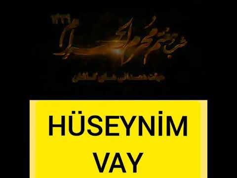 Mersiyye  Huseynim Vay