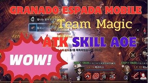 Granado Espada M Aoe team Magic Skill All