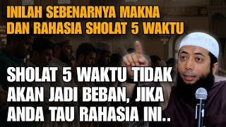 Jika Sholatmu Benar, Hidupmu Akan Berubah | Ustadz Khalid Basalamah