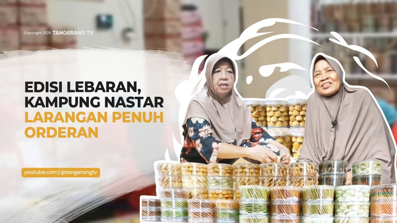Kampung Nastar Larangan Kota Tangerang Mulai Sibuk Penuhi Pesanan Lebaran [TangerangTV]