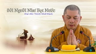 Cuộc Đời Như Bọt Nước - ĐĐ. Thích Khế Định