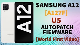 Samsung A12 [A127F] U5 AutoPatch Firmware NG Fix {Reset No Lost Network} [World First Video]
