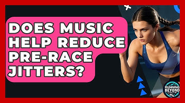 Does Music Help Reduce Pre-race Jitters? - Running Beyond Limits