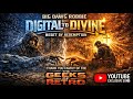 Digital to Divine-(Thank You to the family of The Geeks Of Retro)