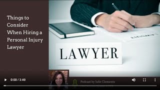 What to Consider When Hiring a Personal Injury Lawyer