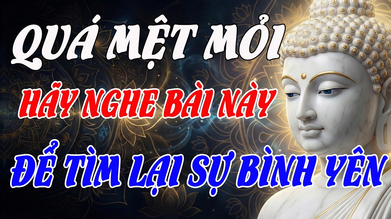Nếu Thấy Cuộc Đời Quá Mệt Mỏi - Hãy Nghe Bài Này Để Tìm Lại Sự Bình Yên, Mọi Bão Giông Sẽ Qua Đi