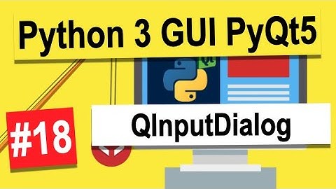 Урок №18 | QInputDialog | Python 3 - разработка GUI на PyQt5 | Python 3 Уроки Для Начинающих