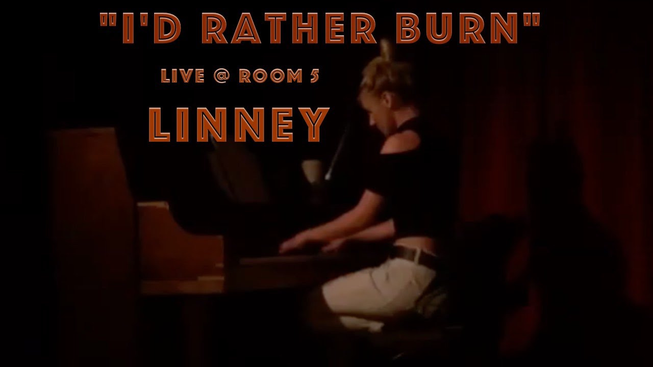 Watch I'd Rather Burn (LIVE @ ROOM 5) - LINNEY on YouTube Watch I'd Rather Burn (LIVE @ ROOM 5) - LINNEY on YouTube
