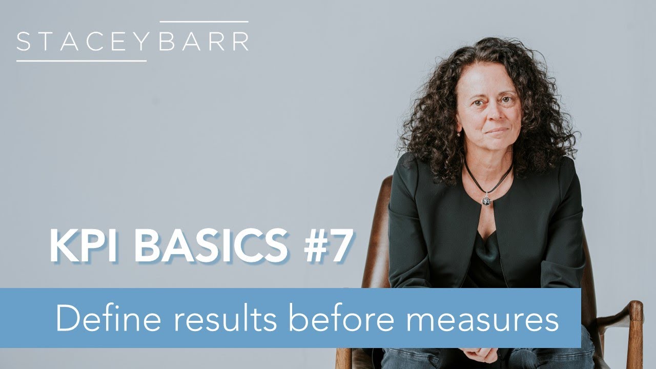 KPI BASICS #7: Results Before Measures