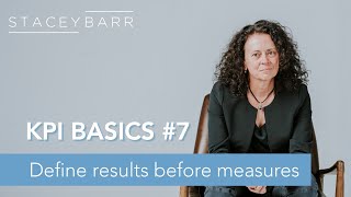 KPI BASICS #7: Results Before Measures