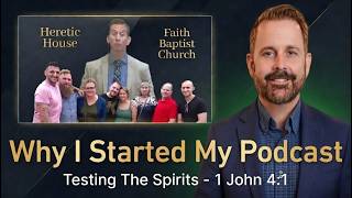 Why I Started My Podcast - Testing The Spirits