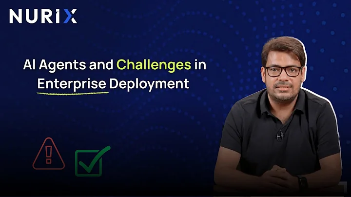 NEX by Nurix - Episode 2 | Introduction to Al Agents and Challenges in Enterprise Deployment