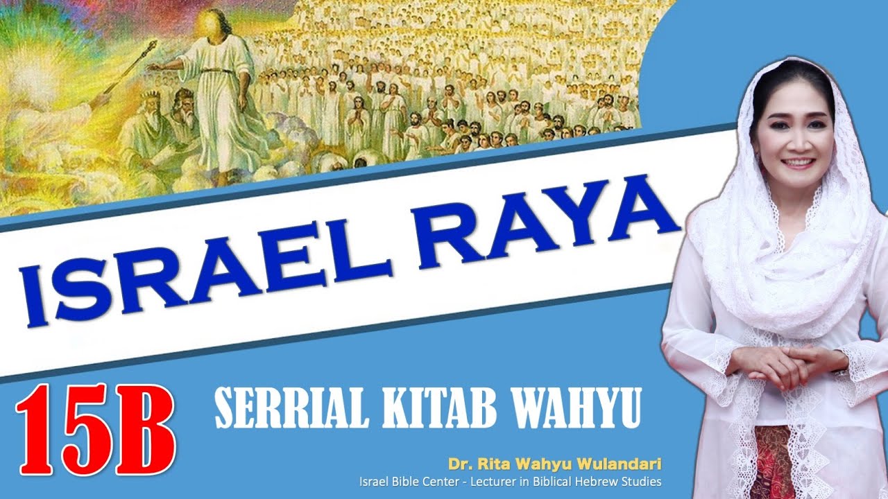 ISRAEL RAYA (Serial Kitab Wahyu 15B)