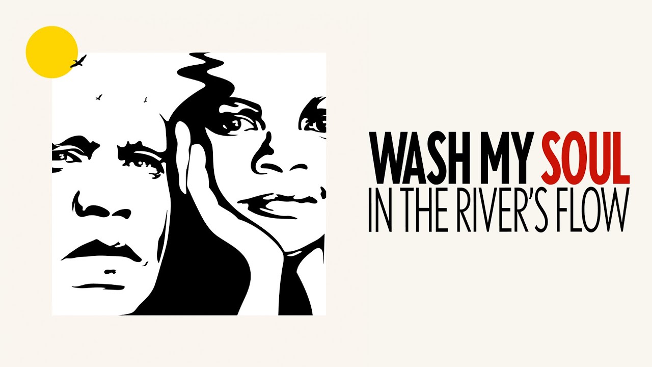 Wash My Soul in the River's Flow - Official Trailer