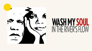 Wash My Soul in the River's Flow - Official Trailer