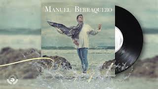 Manuel Berraquero - Yo Soy Aquel (Audio Oficial)