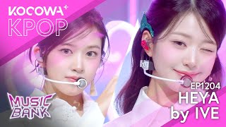 IVE - Heya | Music Bank EP1204 | KOCOWA 
