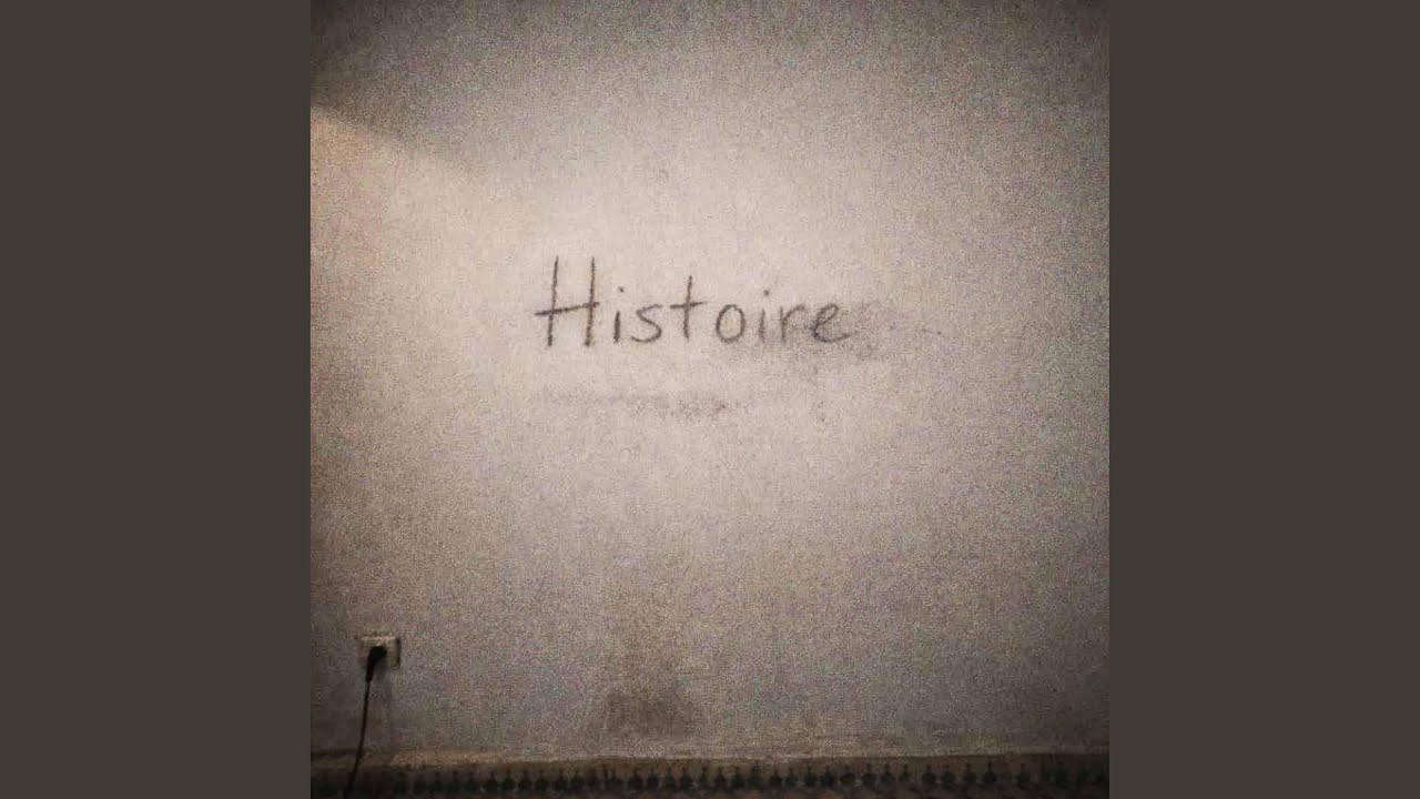 Watch Histoire on YouTube Watch Histoire on YouTube