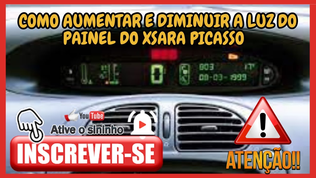 COMO AUMENTAR E DIMINUIR A LUZ DO PAINEL DO XSARA PICASSO